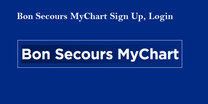 bon-secours-mychart-sign-up-login-www-bonsecours-tips-health